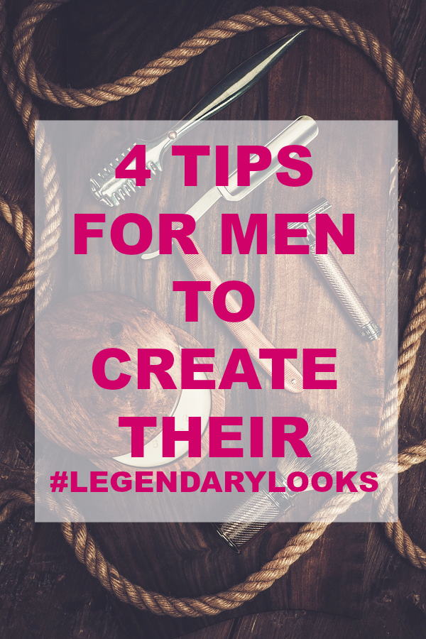 Check out my Husband's Tips for Creating a #LegendaryLooks